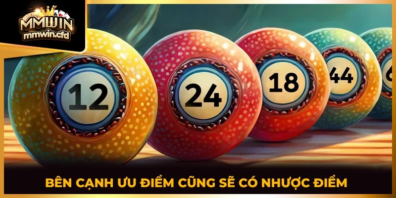 Bên cạnh ưu điểm cũng sẽ có nhược điểm 