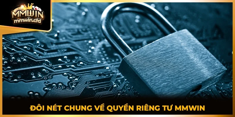 Đôi nét chung về quyền riêng tư MMWIN