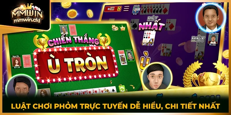 Luật chơi Phỏm trực tuyến dễ hiểu, chi tiết nhất