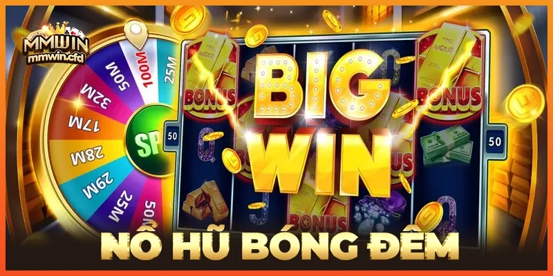 Nổ Hũ Bóng Đêm 2025