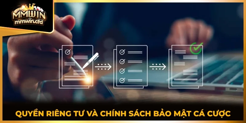 Quyền riêng tư và chính sách bảo mật cá cược