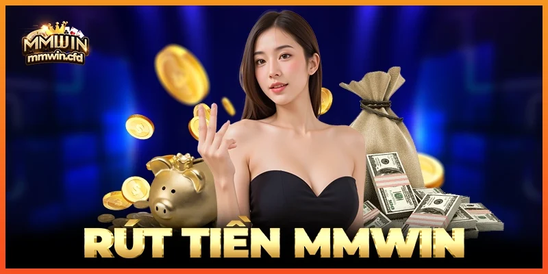Rút Tiền MMWIN