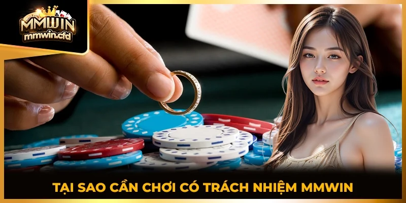 Tại sao cần chơi có trách nhiệm MMWIN