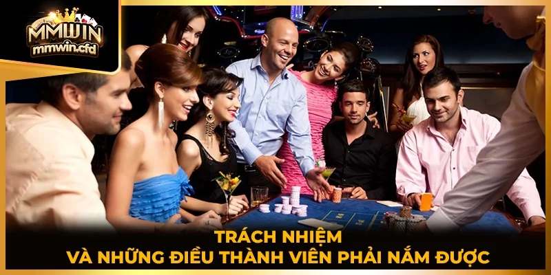 Trách nhiệm và những điều thành viên phải nắm được